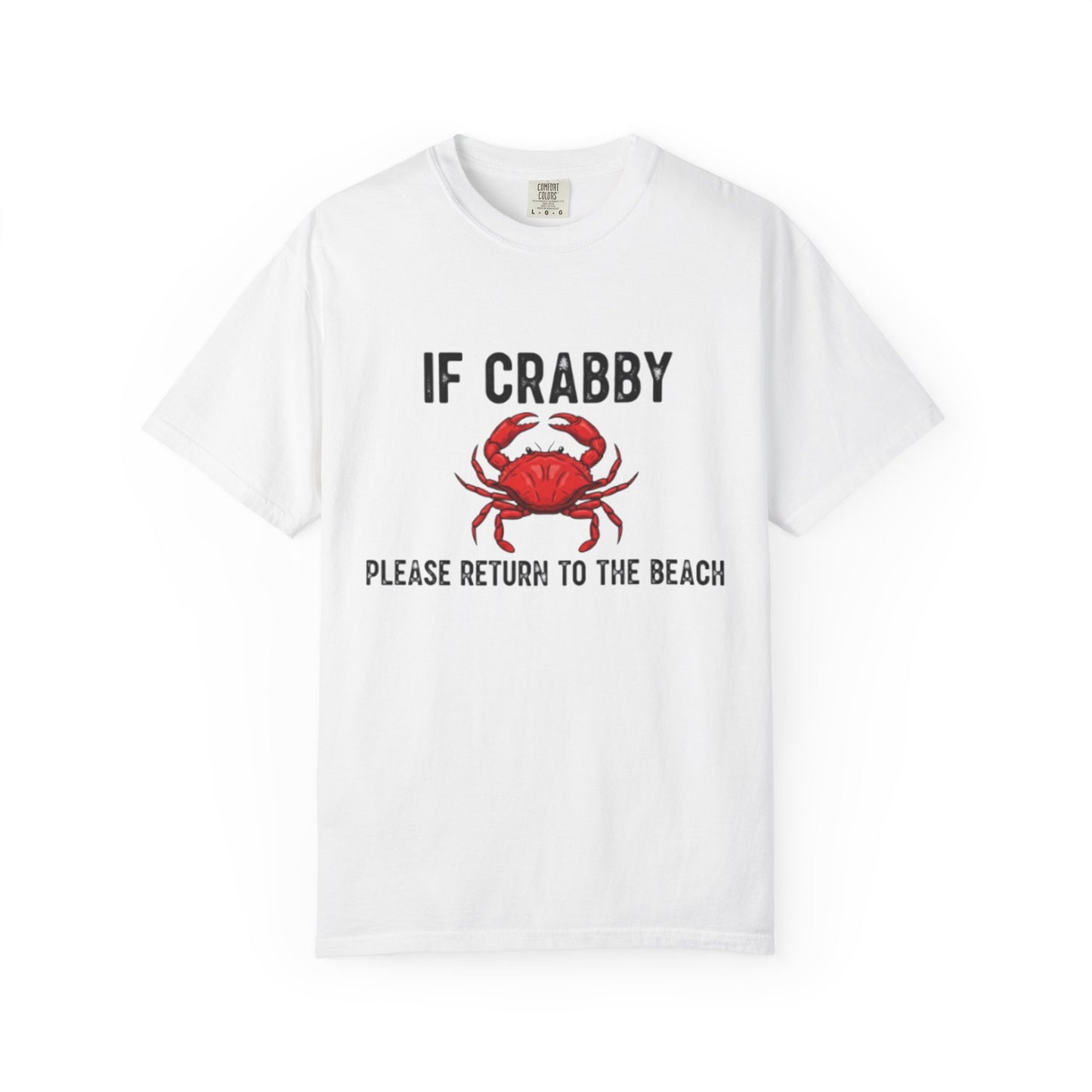 “If Crabby Please Return to the Beach" Summer T-Shirt