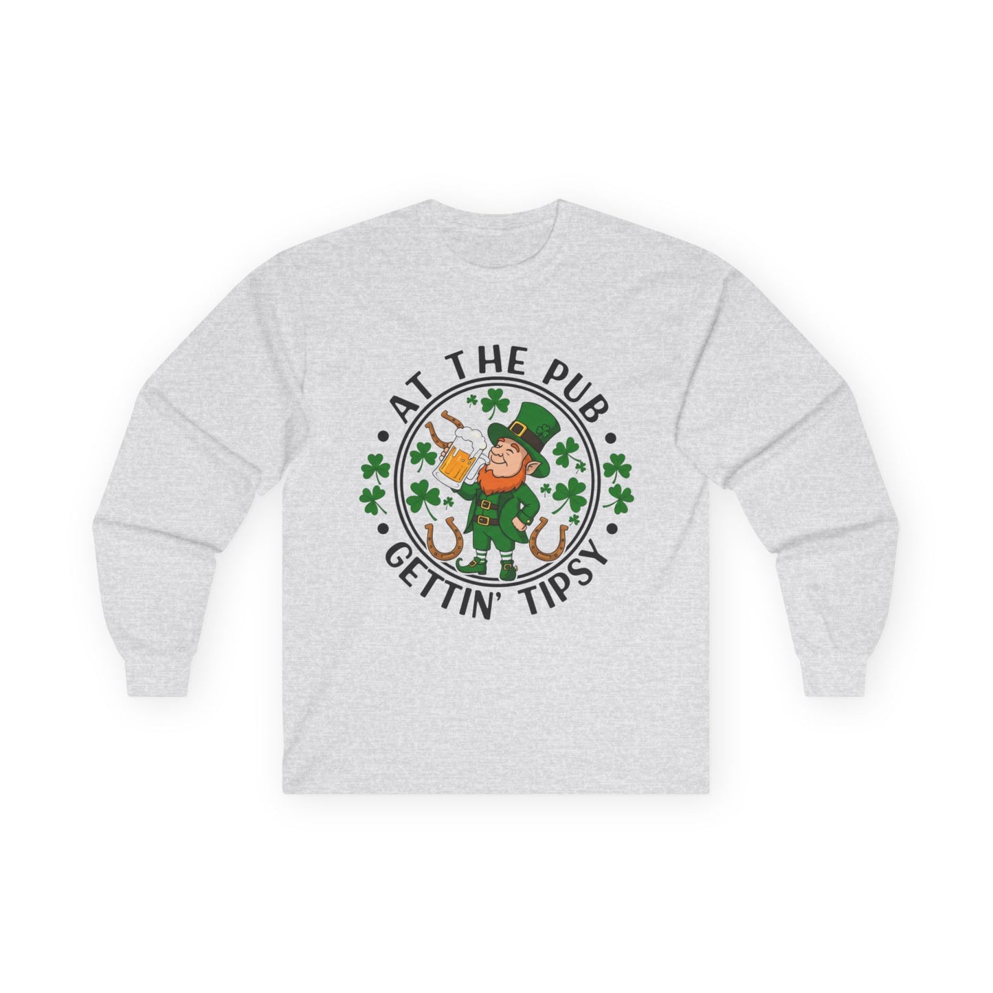 St. Patrick's Day Unisex Long Sleeve Tee - 'At the Pub, Gettin' Tipsy!'