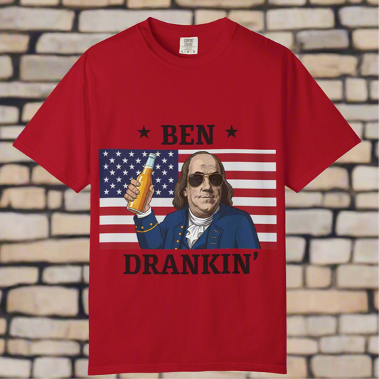 Ben Drankin Patriotic Humor Tee, Unisex Garment-Dyed T-shirt with, Funny Independence Day Top, Celebrate 4th of July, Casual Wear